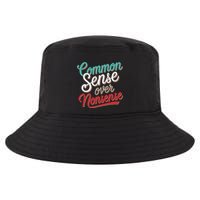 Common Sense Over Nonsense Retro Cool Comfort Performance Bucket Hat