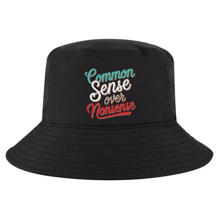 Common Sense Over Nonsense Retro Cool Comfort Performance Bucket Hat