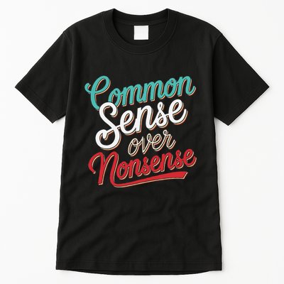 Common Sense Over Nonsense Retro Tall T-Shirt