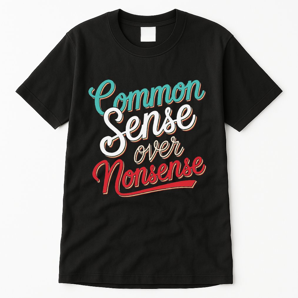 Common Sense Over Nonsense Retro Tall T-Shirt