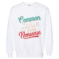 Common Sense Over Nonsense Retro Garment-Dyed Sweatshirt