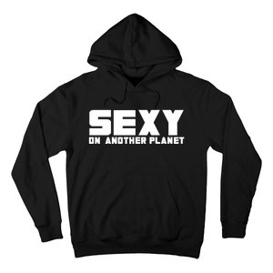 Cyclone Sexy On Another Planet Hoodie