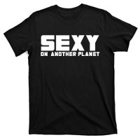 Cyclone Sexy On Another Planet T-Shirt