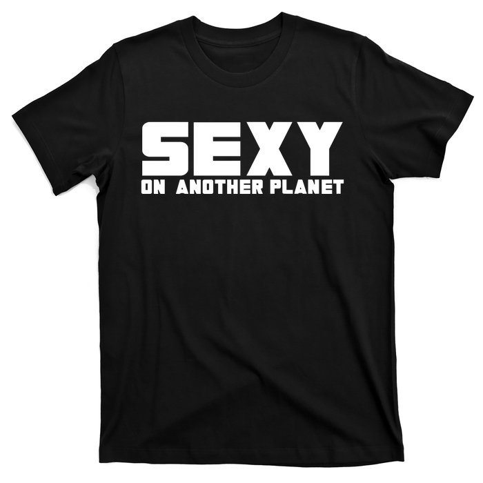 Cyclone Sexy On Another Planet T-Shirt