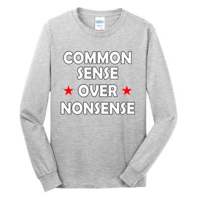 Common Sense Over Nonsense Tall Long Sleeve T-Shirt