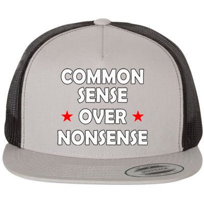 Common Sense Over Nonsense Flat Bill Trucker Hat