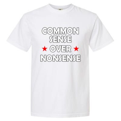 Common Sense Over Nonsense Garment-Dyed Heavyweight T-Shirt