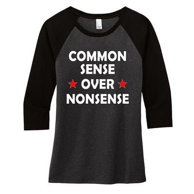 Common Sense Over Nonsense Women's Tri-Blend 3/4-Sleeve Raglan Shirt