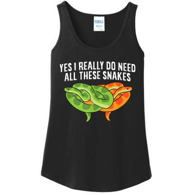 Cute Snake Owner Yes I Really Do Need All These Snakes Ladies Essential Tank