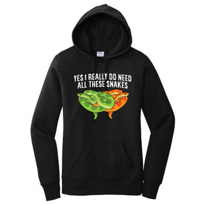 Cute Snake Owner Yes I Really Do Need All These Snakes Women's Pullover Hoodie