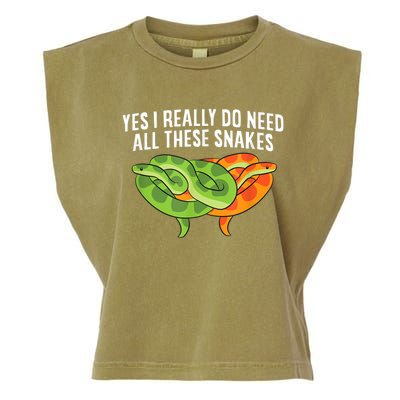 Cute Snake Owner Yes I Really Do Need All These Snakes Garment-Dyed Women's Muscle Tee