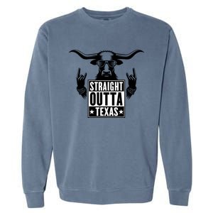 Cool Straight Outta Texas Long Horn Bull Garment-Dyed Sweatshirt