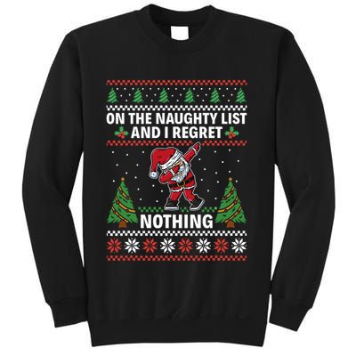 Christmas Santa On The Naughty List And I Regret Nothing Sweatshirt
