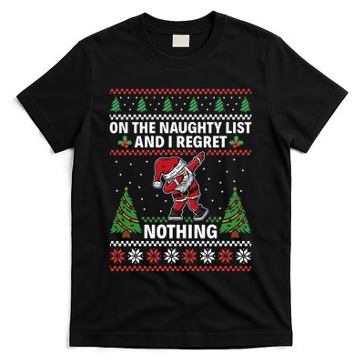 Christmas Santa On The Naughty List And I Regret Nothing T-Shirt
