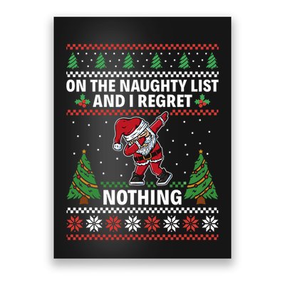 Christmas Santa On The Naughty List And I Regret Nothing Poster