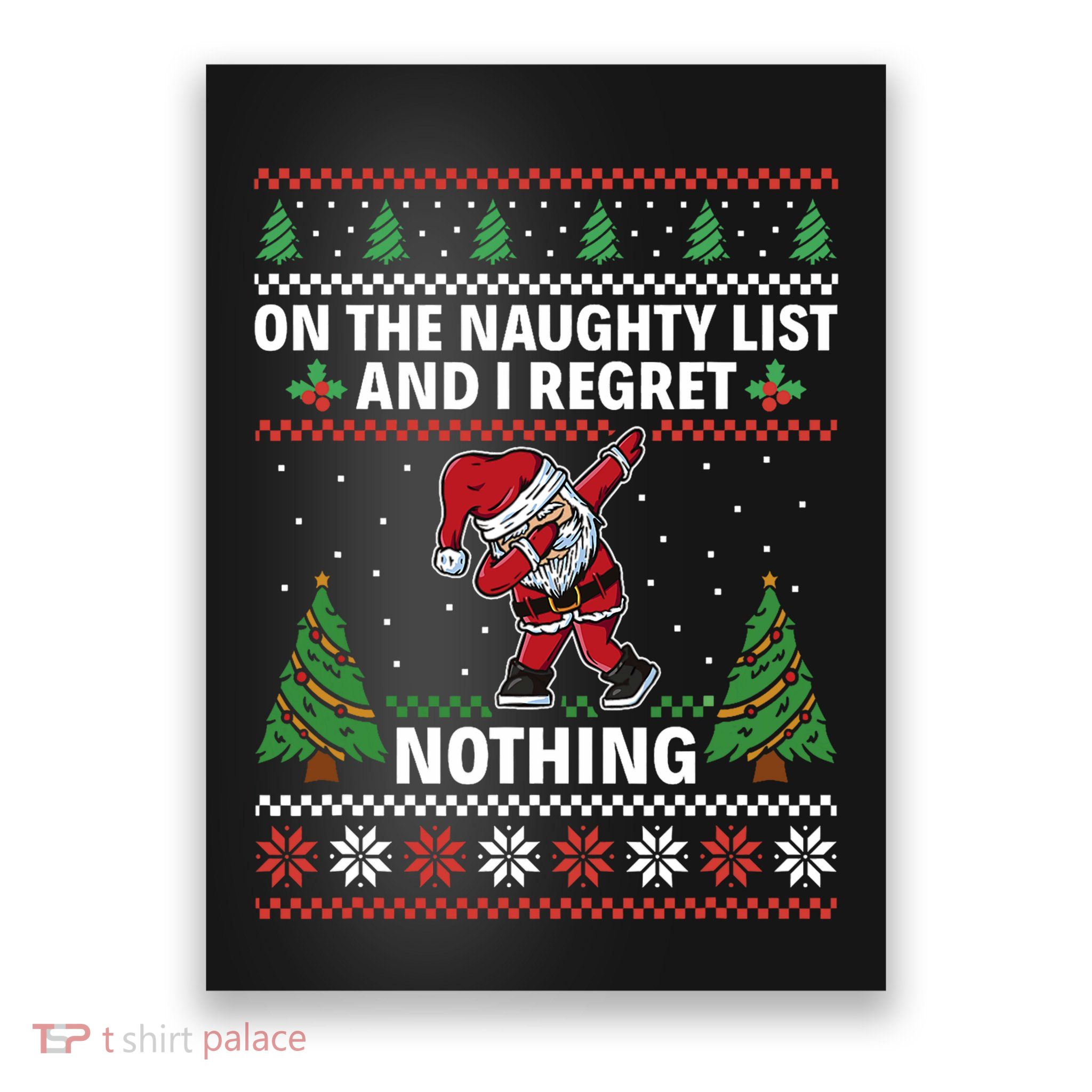 Christmas Santa On The Naughty List And I Regret Nothing Poster