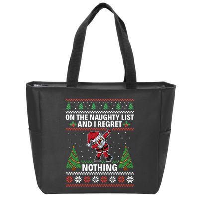 Christmas Santa On The Naughty List And I Regret Nothing Zip Tote Bag