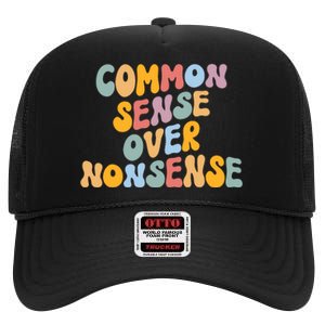 Common Sense Over Nonsense For Kamala Harris 2024 High Crown Mesh Back Trucker Hat