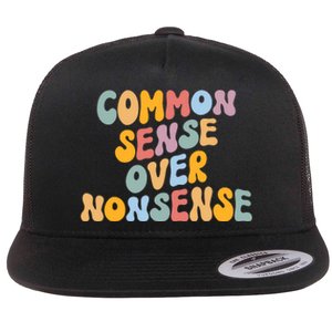 Common Sense Over Nonsense For Kamala Harris 2024 Flat Bill Trucker Hat