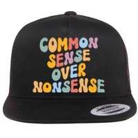 Common Sense Over Nonsense For Kamala Harris 2024 Flat Bill Trucker Hat