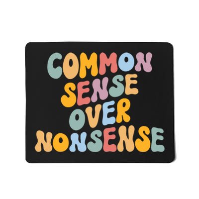 Common Sense Over Nonsense For Kamala Harris 2024 Mousepad