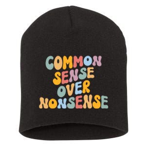 Common Sense Over Nonsense For Kamala Harris 2024 Short Acrylic Beanie