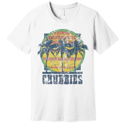 Chubbies Sky’S Out Thighs Out Vintage Retro Beach Premium T-Shirt