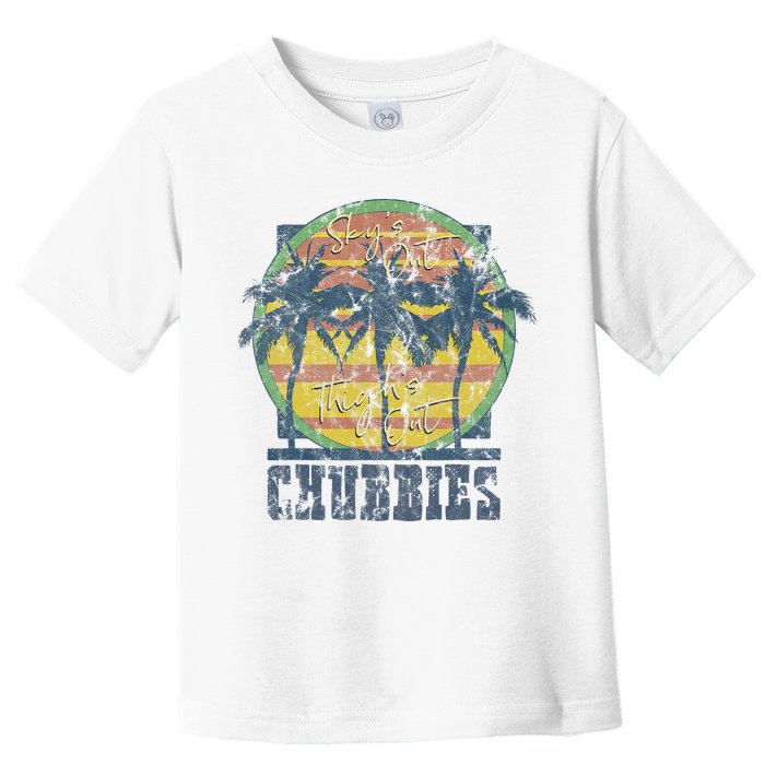 Chubbies Sky’S Out Thighs Out Vintage Retro Beach Toddler T-Shirt