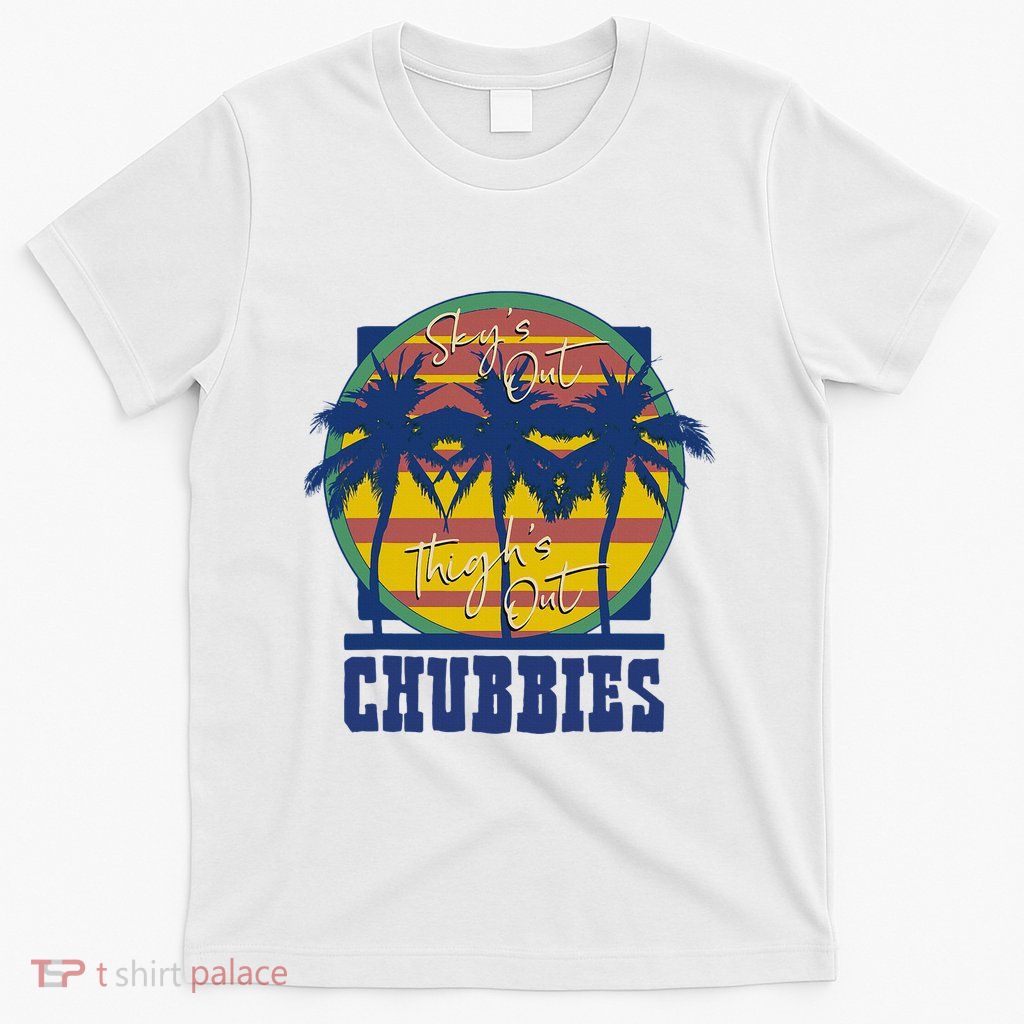 Chubbies Sky’S Out Thighs Out T-Shirt