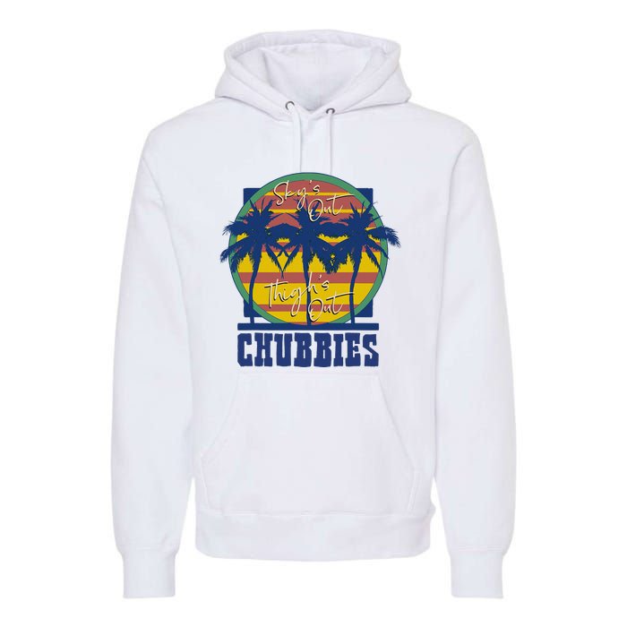 Chubbies Sky’S Out Thighs Out Premium Hoodie