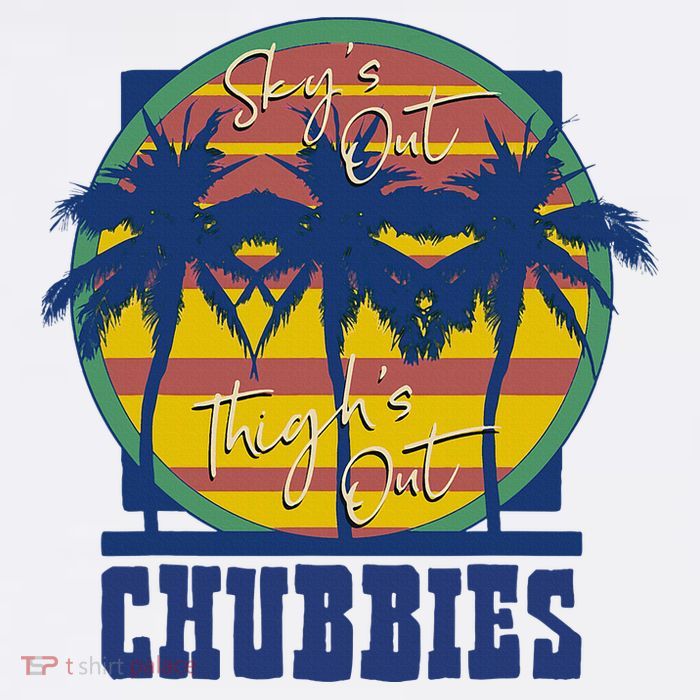 Chubbies Sky’S Out Thighs Out Poster