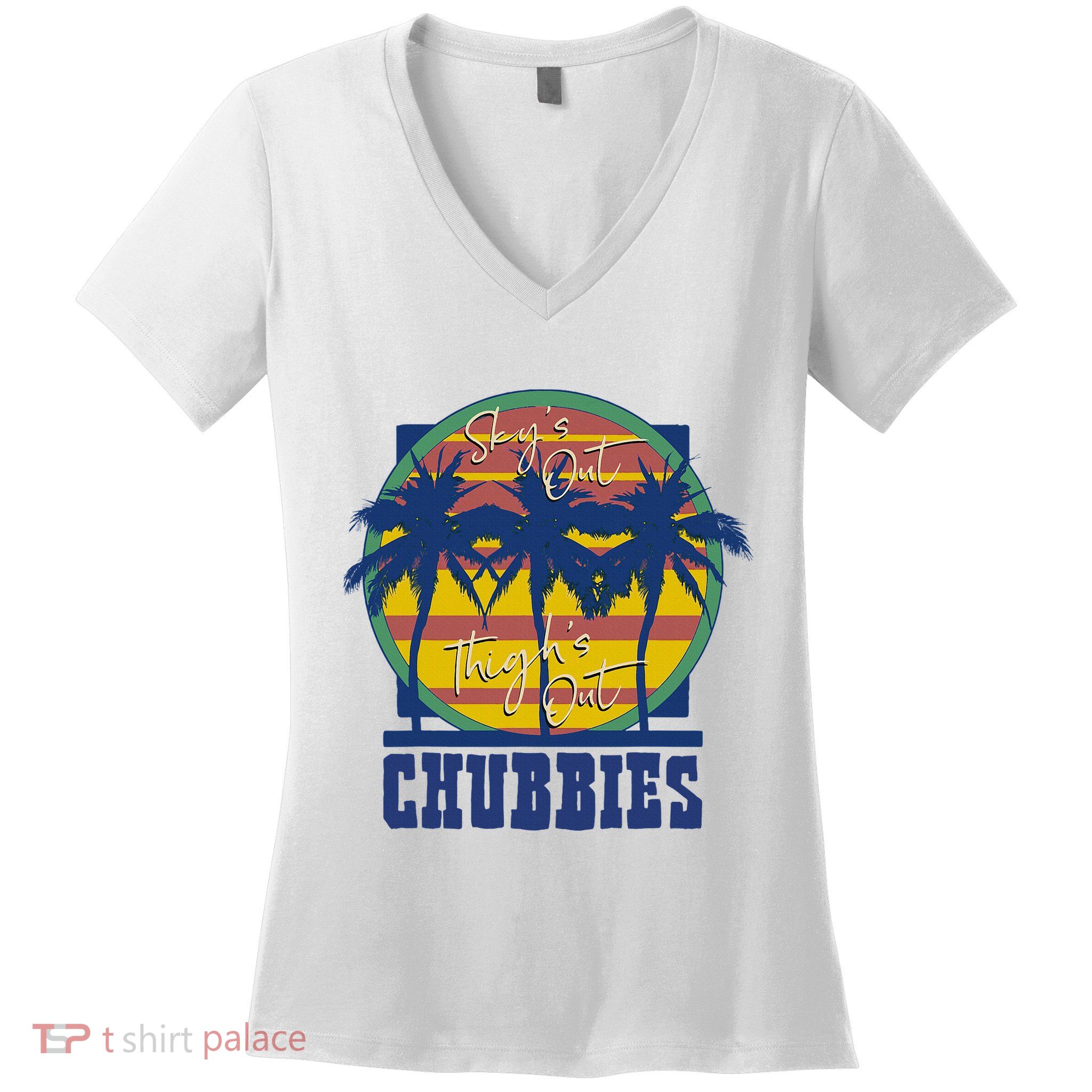 Chubbies Sky’S Out Thighs Out Women's V-Neck T-Shirt