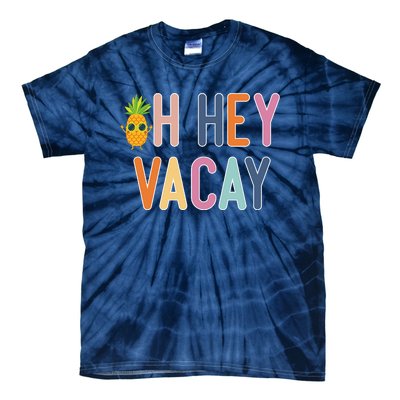 Cute Summer Oh Hey Vacay Gift Tie-Dye T-Shirt