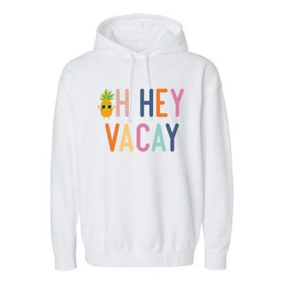 Cute Summer Oh Hey Vacay Gift Garment-Dyed Fleece Hoodie