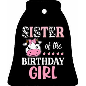 Cow Sister Of The Birthday Farming Barnyard Birthday Ceramic Bell Ornament