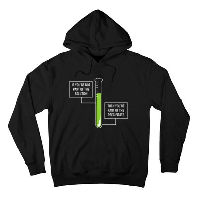 Chemistry Solution Or Precipitate Funny Chemist Hoodie