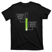 Chemistry Solution Or Precipitate Funny Chemist T-Shirt