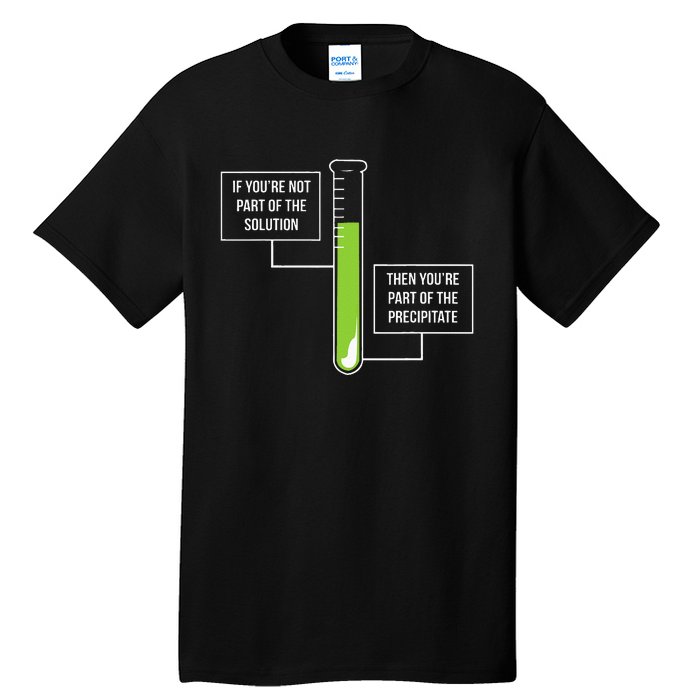 Chemistry Solution Or Precipitate Funny Chemist Tall T-Shirt