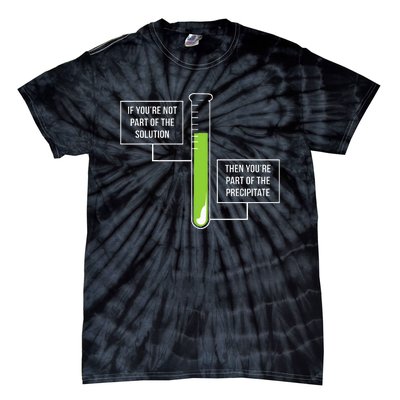 Chemistry Solution Or Precipitate Funny Chemist Tie-Dye T-Shirt