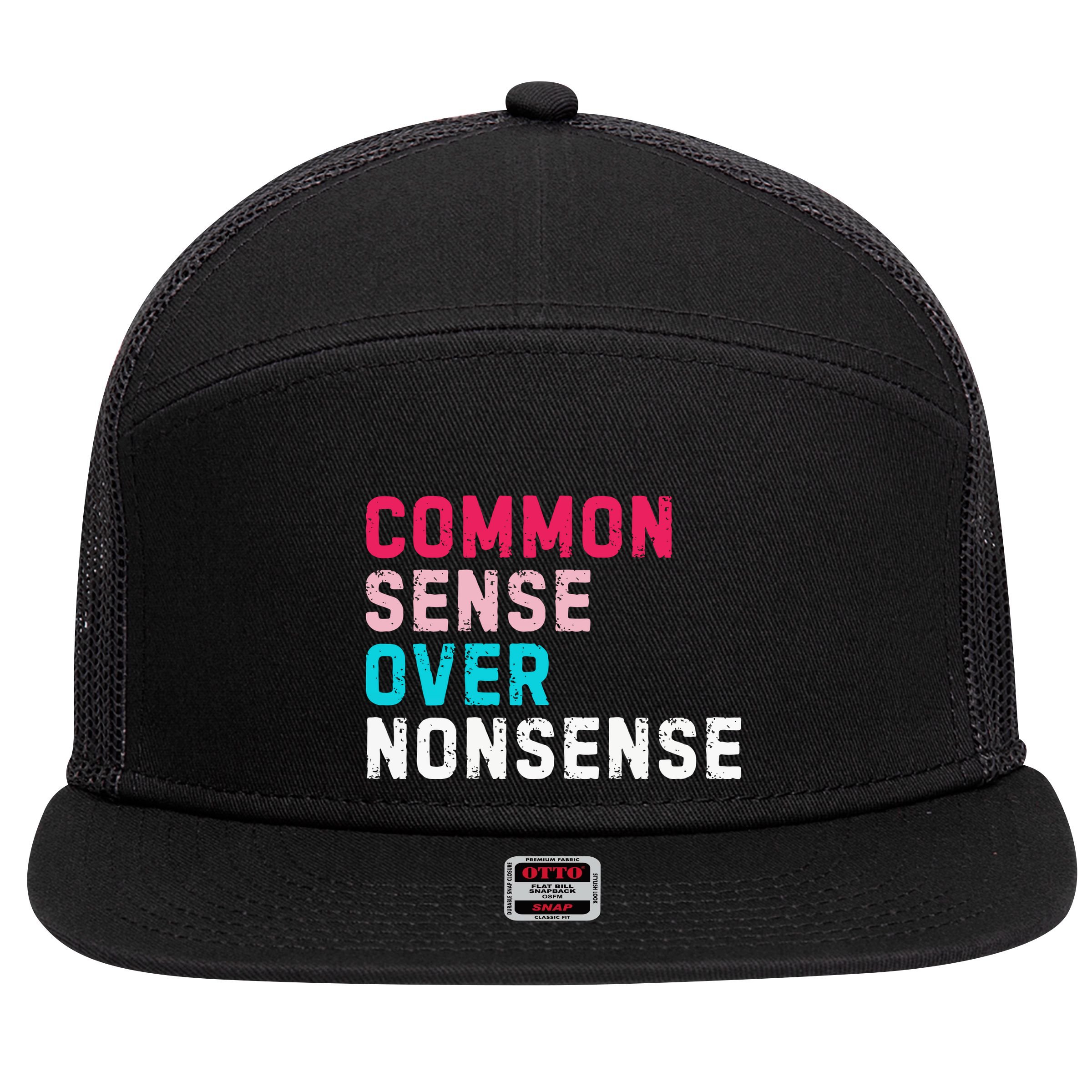 Common Sense Over Nonsense 7 Panel Mesh Trucker Snapback Hat