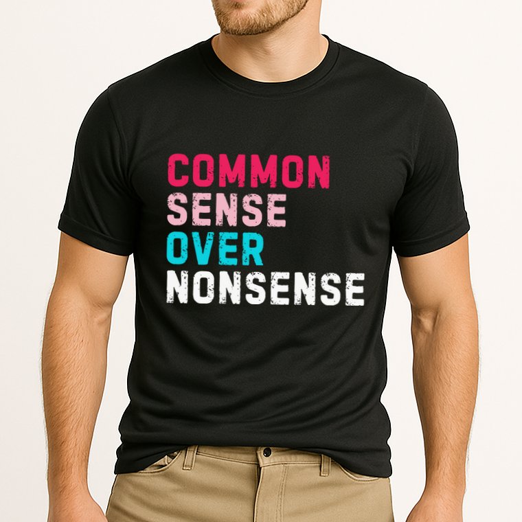 Common Sense Over Nonsense Performance Shirt