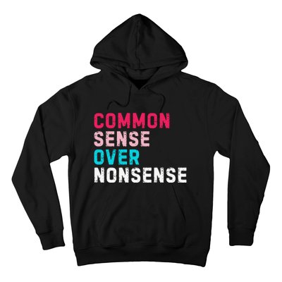 Common Sense Over Nonsense Hoodie