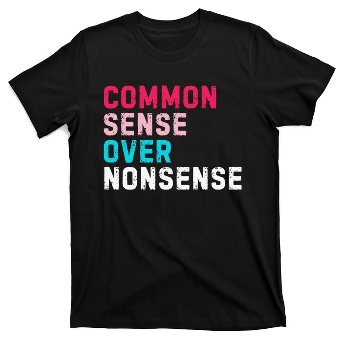 Common Sense Over Nonsense T-Shirt