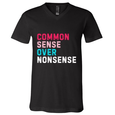 Common Sense Over Nonsense V-Neck T-Shirt