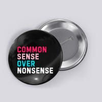 Common Sense Over Nonsense Button