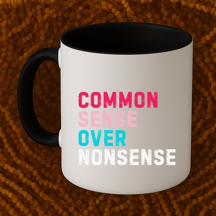 Common Sense Over Nonsense Mug