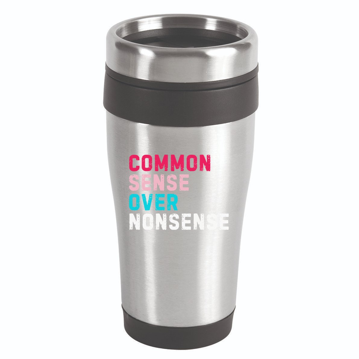 Common Sense Over Nonsense 16oz Travel Tumbler