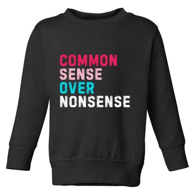 Common Sense Over Nonsense Toddler Sweatshirt