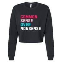 Common Sense Over Nonsense Cropped Pullover Crew