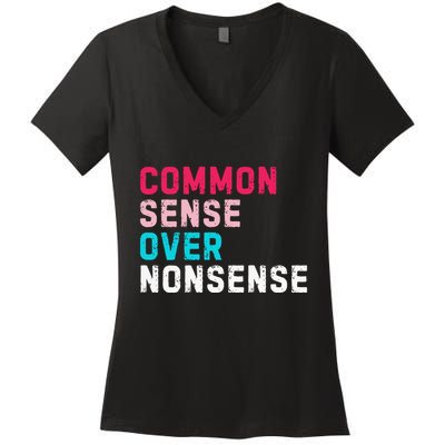 Common Sense Over Nonsense Women's V-Neck T-Shirt